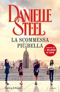 Danielle Steel - La scommessa più bella