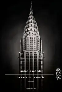Antonio Monda - La casa sulla roccia