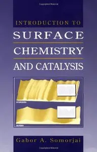 Introduction to Surface Chemistry and Catalysis by Gabor A. Somorjai [Repost]