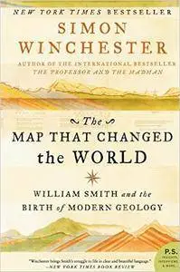 The Map That Changed the World: William Smith and the Birth of Modern Geology (Repost)