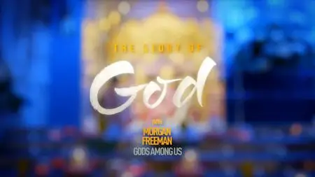 NG. - The Story of God with Morgan Freeman Series 3: Part 2 Gods Among Us (2019)