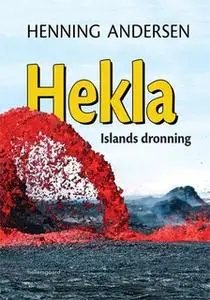 «Hekla – Islands dronning» by Henning Andersen