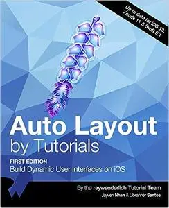 Auto Layout by Tutorials (First Edition): Build Dynamic User Interfaces on iOS