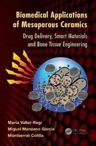Biomedical Applications of Mesoporous Ceramics: Drug Delivery, Smart Materials and Bone Tissue Engineering [Repost]