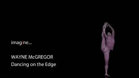 BBC Imagine - Wayne McGregor: Dancing on the Edge (2022)