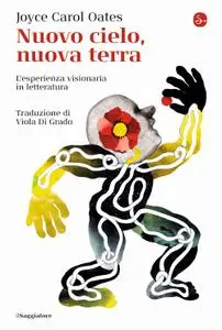 Joyce Carol Oates - Nuovo cielo, nuova terra