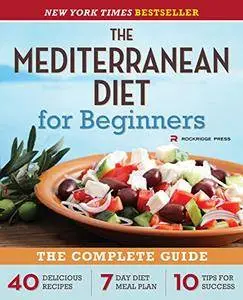 Mediterranean Diet for Beginners: The Complete Guide