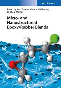 Micro and Nanostructured Epoxy / Rubber Blends (Repost)
