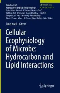 Cellular Ecophysiology of Microbe: Hydrocarbon and Lipid Interactions (Repost)
