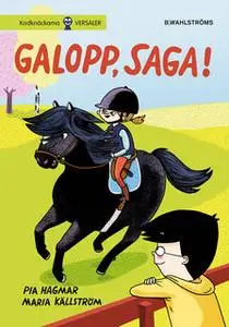 «Galopp, Saga!» by Pia Hagmar,Maria Källström