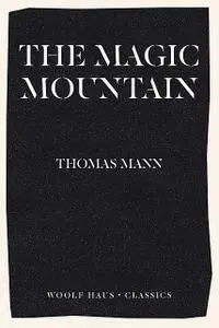 «The Magic Mountain» by Томас Ман