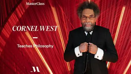 MasterClass - Cornel West Teaches Philosophy