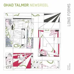Ohad Talmor Newsreel Sextet - Long Forms (2020) [Official Digital Download 24/48]
