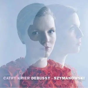 Cathy Krier - Cathy Krier: Debussy & Szymanowski (2017) [Official Digital Download]