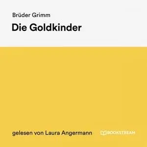 «Die Goldkinder» by Gebrüder Grimm