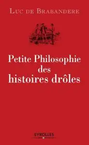 Luc de Brabandere, "Petite philosophie des histoires drôles"