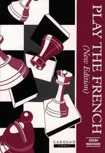 Play the French (Cad0gan Chess Series)
