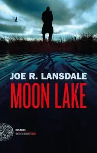 Joe R. Lansdale - Moon Lake