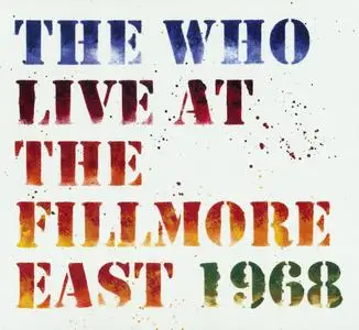 The Who - Live at The Fillmore East 1968 (2018) {Polydor 6744485} (Complete Artwork)