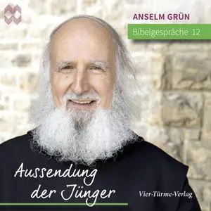 «Bibelgespräche 12: Aussendung der Jünger» by Anselm Grün