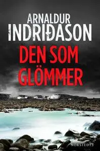 «Den som glömmer» by Arnaldur Indriðason