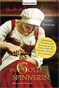 Die Goldspinnerin - Gerit Bertram