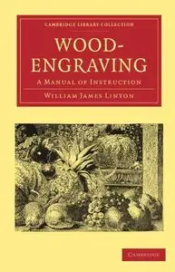 Wood-Engraving: A Manual of Instruction