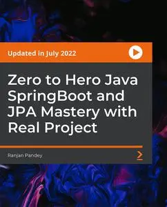 Zero to Hero Java SpringBoot and JPA Mastery with Real Project