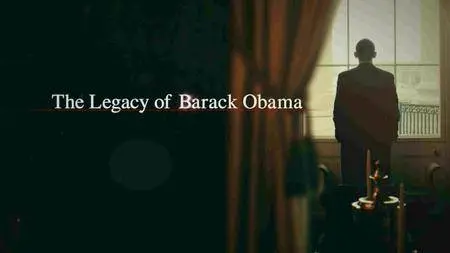 The Legacy of Barack Obama (2016)