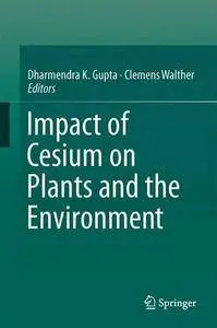 Impact of Cesium on Plants and the Environment
