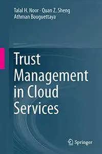 Trust Management in Cloud Services (Repost)
