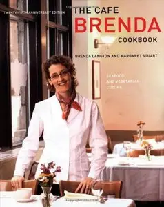 Cafe Brenda Cookbook: Seafood and Vegetarian Cuisine (repost)