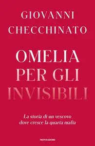 Giovanni Checchinato - Omelia per gli invisibili