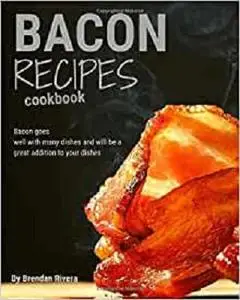 Bacon recipes: Bacon always with your food