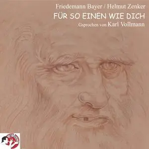«Für so einen wie dich» by Helmut Zenker,Friedemann Bayer