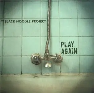 The Black Noodle Project - Play Again (2006)