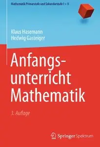 Anfangsunterricht Mathematik (Auflage: 3) [Repost]