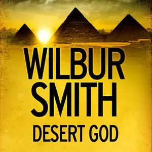 «Desert God» by Wilbur Smith