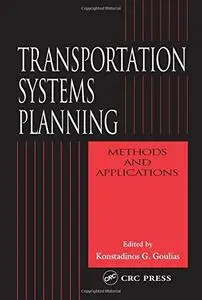 Transportation systems planning: methods and applications