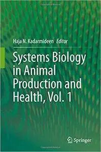 Systems Biology in Animal Production and Health, Vol. 1