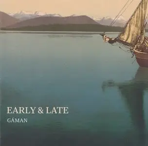 Gáman - Early & Late: Music from Denmark, Greenland and the Faroe Islands (2013)