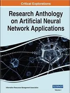 Research Anthology on Artificial Neural Network Applications