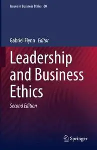 Leadership and Business Ethics, Second Edition
