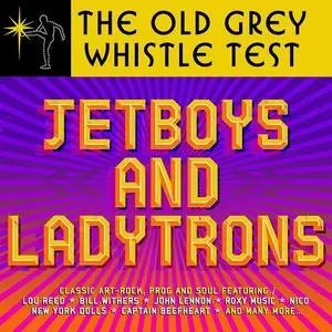 VA - Old Grey Whistle Test: Jet Boys & Ladytrons (3CD, 2018)