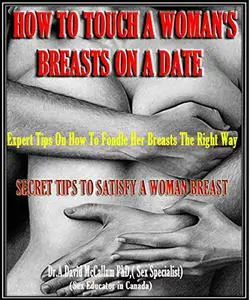 HOW TO TOUCH A WOMEN BREAST ON A DATE