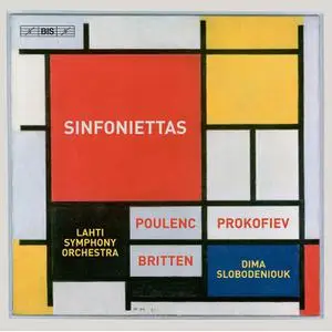 Sinfonia Lahti & Dima Slobodeniouk - Poulenc, Prokofiev & Britten: Sinfoniettas (2022)