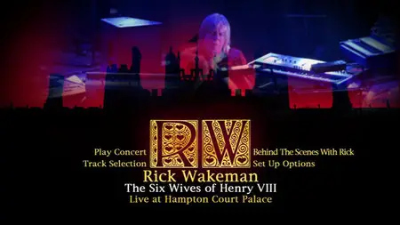 Rick Wakeman - The Six Wives of Henry VIII: Live at Hampton Court Palace (2009)