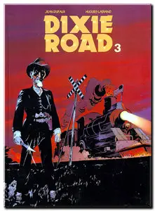 Dufaux & Labiano - Dixie Road - Complet - (updated)