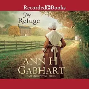 «The Refuge» by Ann H. Gabhart
