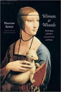 Women and Weasels: Mythologies of Birth in Ancient Greece and Rome